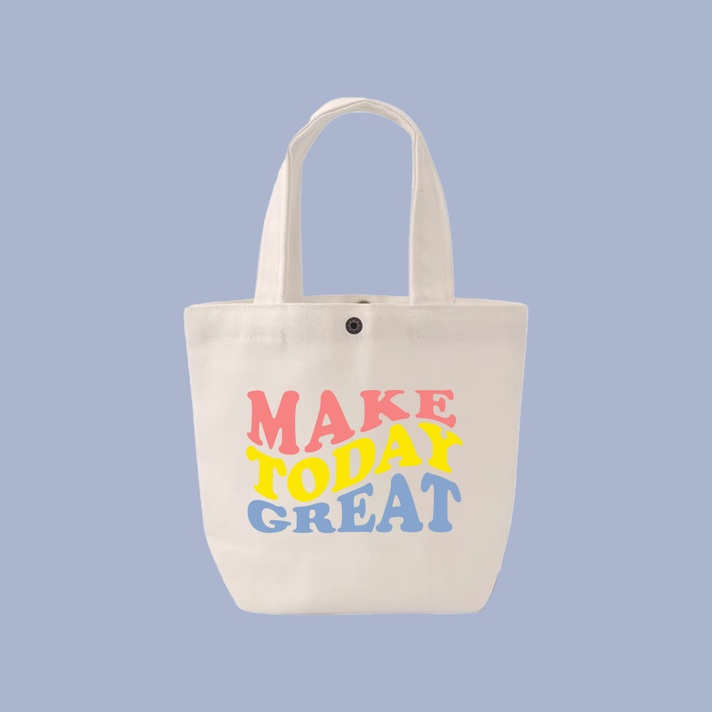 Make Today Great Canvas Small Tote Bag